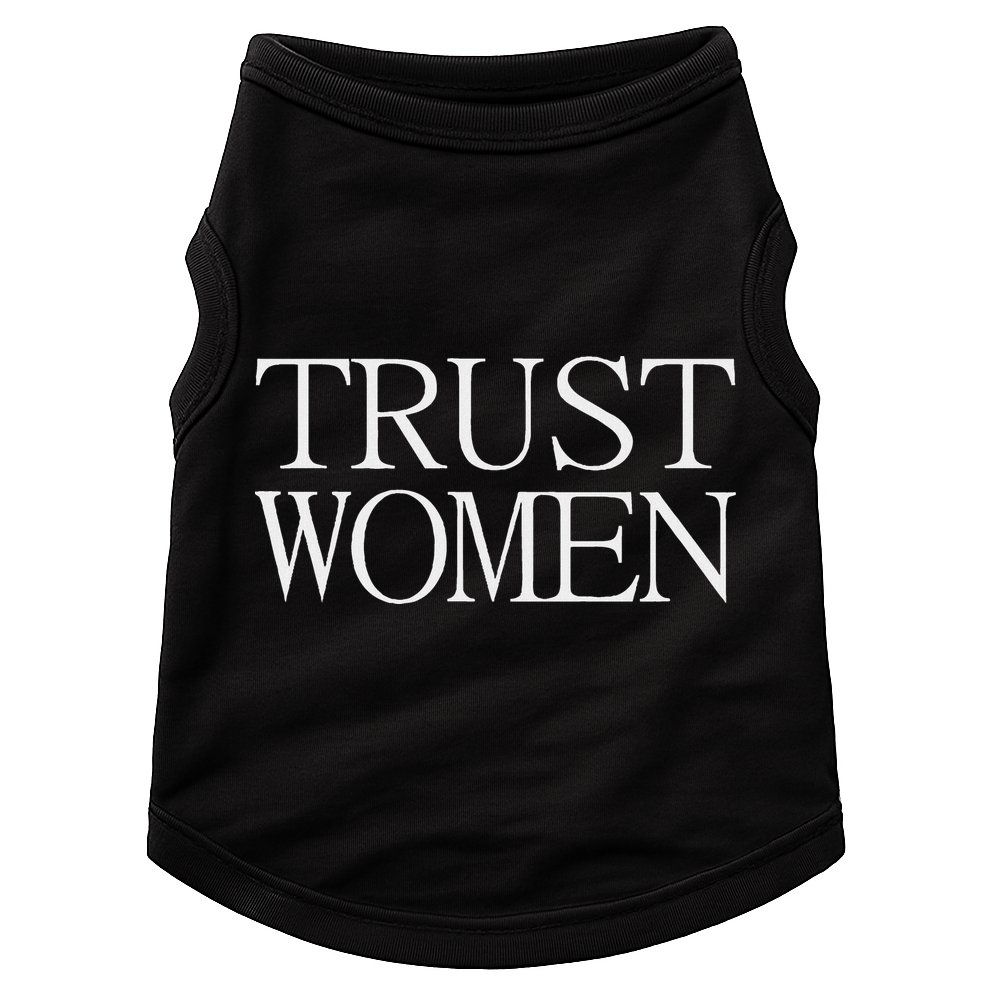 Trust Women Protest Doggie Tank