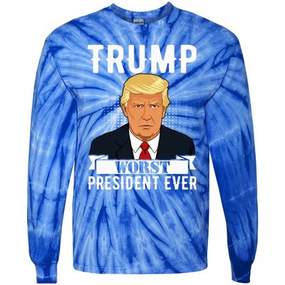 Trump Worst President Ever Political Statet Tie-Dye Long Sleeve Shirt