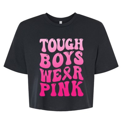 Tough Wear Pink Cool Pink Breast Cancer Support Squad Bella+Canvas Jersey Crop Tee