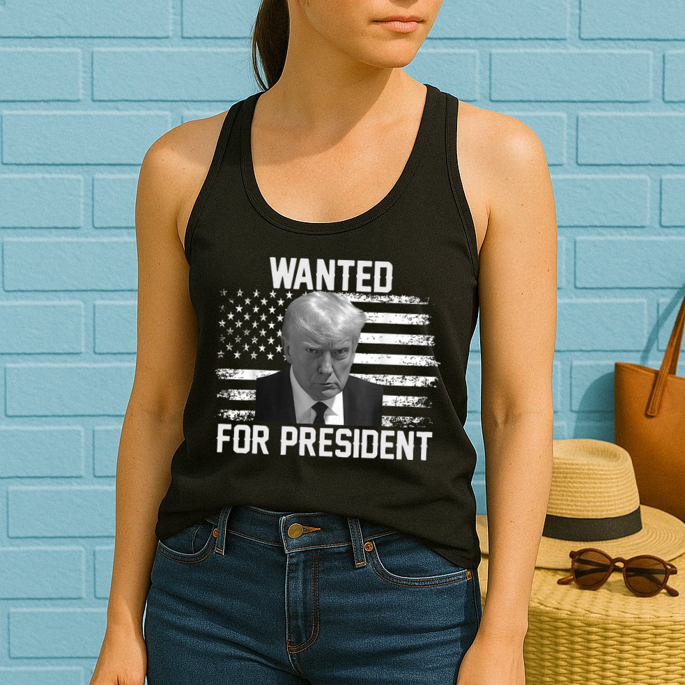 Trump Wanted President Trump Mugshot Womens Tank Top