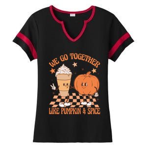 Thanksgiving We Pumpkin Spice Autumn Fall Go Together Like Ladies Halftime Notch Neck Tee