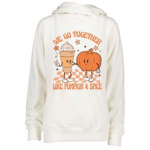 Thanksgiving We Pumpkin Spice Autumn Fall Go Together Like Womens Funnel Neck Pullover Hood