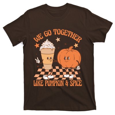 Thanksgiving We Pumpkin Spice Autumn Fall Go Together Like T-Shirt