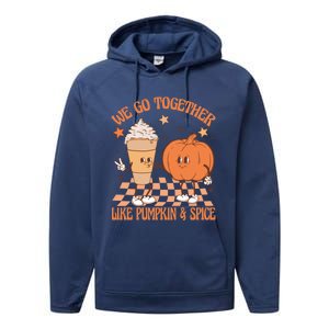 Thanksgiving We Pumpkin Spice Autumn Fall Go Together Like Performance Fleece Hoodie