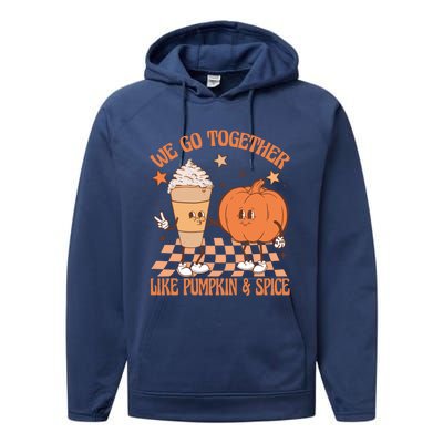 Thanksgiving We Pumpkin Spice Autumn Fall Go Together Like Performance Fleece Hoodie