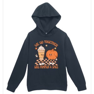 Thanksgiving We Pumpkin Spice Autumn Fall Go Together Like Urban Pullover Hoodie