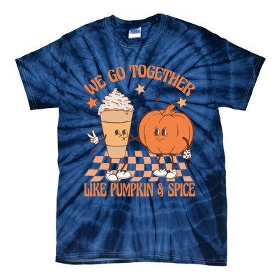 Thanksgiving We Pumpkin Spice Autumn Fall Go Together Like Tie-Dye T-Shirt