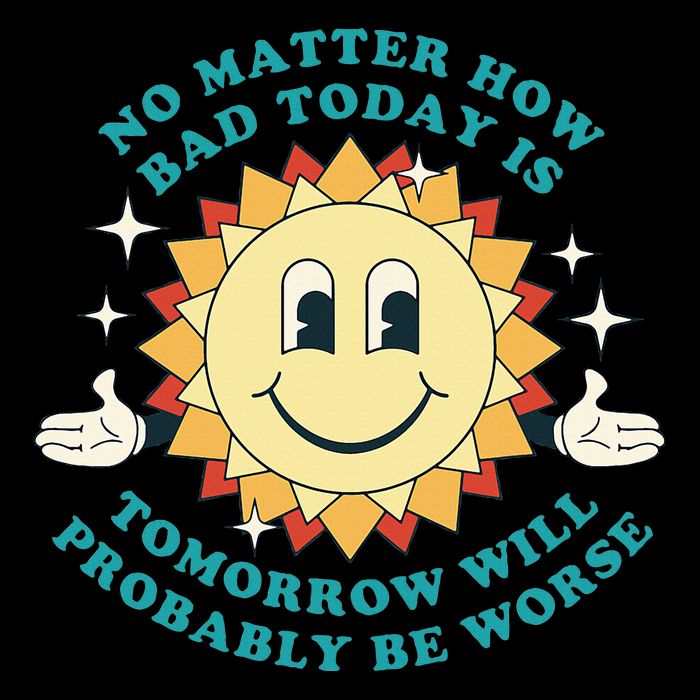 Tomorrow Will Probably Be Worse Existential Dread Toon Style Mousepad