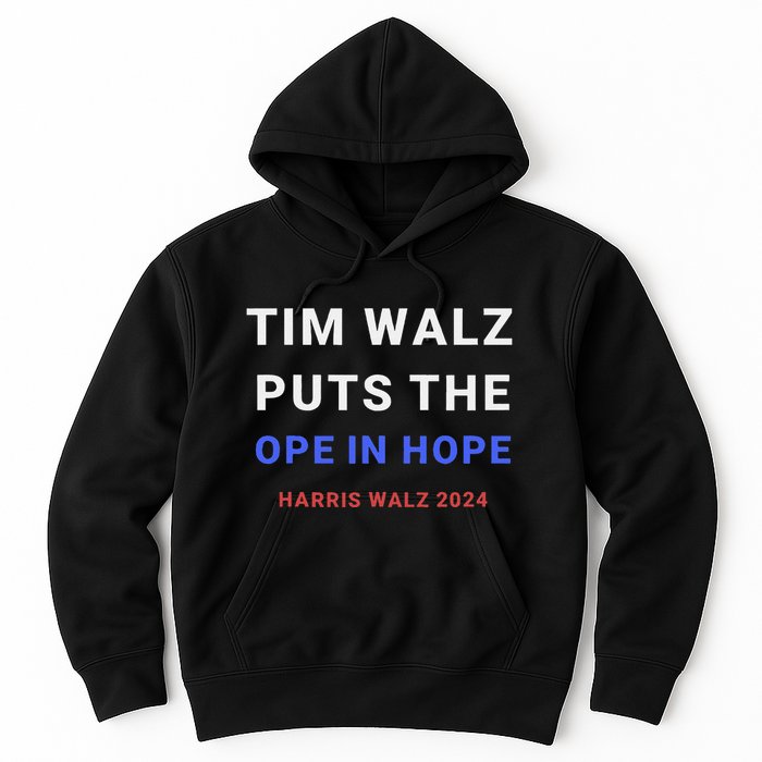 Tim Walz Puts The Ope In Hope Harris Walz 2024 Midwest Hoodie