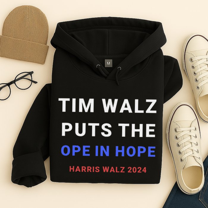 Tim Walz Puts The Ope In Hope Harris Walz 2024 Midwest Hoodie