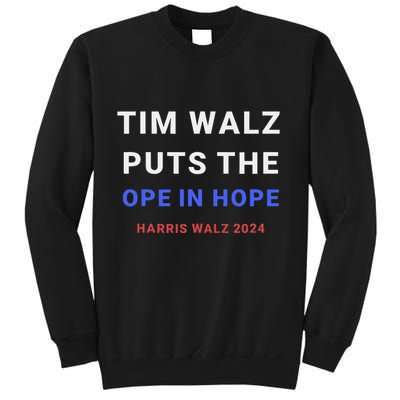 Tim Walz Puts The Ope In Hope Harris Walz 2024 Midwest Sweatshirt