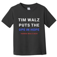 Tim Walz Puts The Ope In Hope Harris Walz 2024 Midwest Toddler T-Shirt