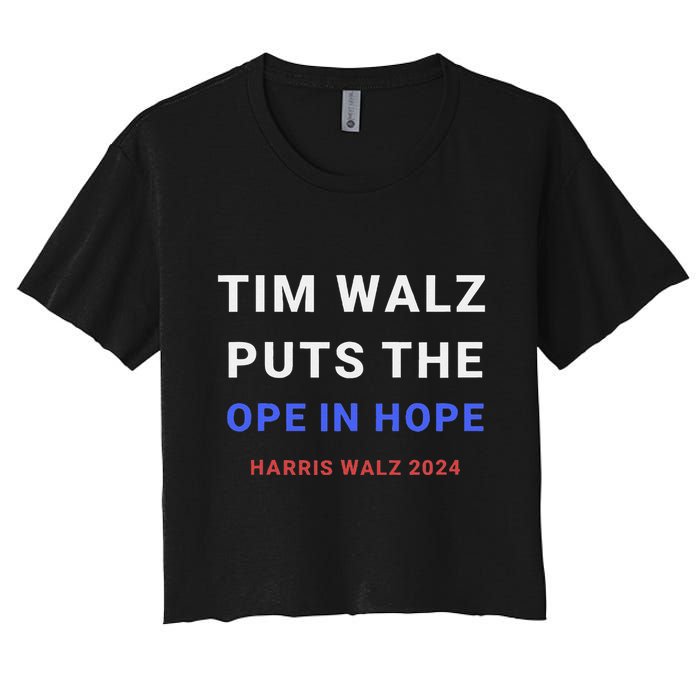 Tim Walz Puts The Ope In Hope Harris Walz 2024 Midwest Crop Top