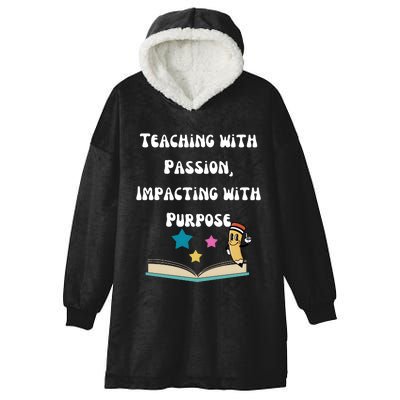 Teaching With Passion Impacting With Purpose Hooded Wearable Blanket