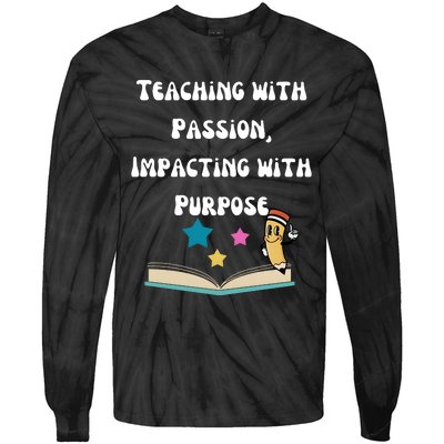 Teaching With Passion Impacting With Purpose Tie-Dye Long Sleeve Shirt