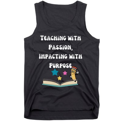 Teaching With Passion Impacting With Purpose Tank Top