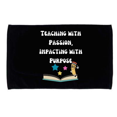 Teaching With Passion Impacting With Purpose Microfiber Hand Towel