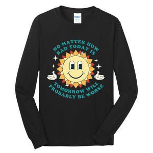 Tomorrow Will Probably Be Worse Existential Dread Toon Style Tall Long Sleeve T-Shirt