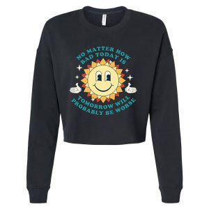 Tomorrow Will Probably Be Worse Existential Dread Toon Style Cropped Pullover Crew