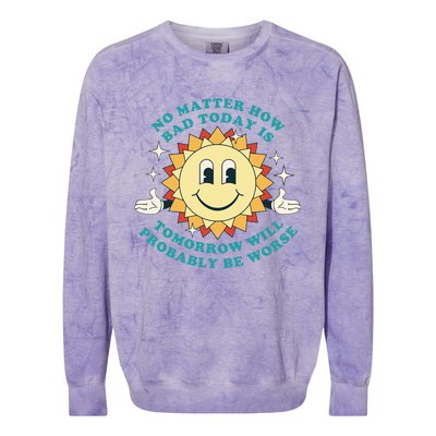 Tomorrow Will Probably Be Worse Existential Dread Toon Style Colorblast Crewneck Sweatshirt