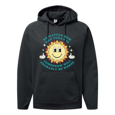 Tomorrow Will Probably Be Worse Existential Dread Toon Style Performance Fleece Hoodie