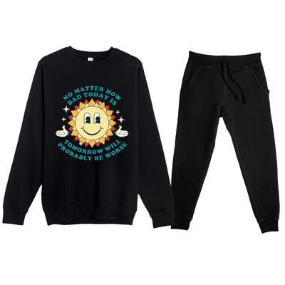 Tomorrow Will Probably Be Worse Existential Dread Toon Style Premium Crewneck Sweatsuit Set