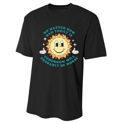 Tomorrow Will Probably Be Worse Existential Dread Toon Style Performance Sprint T-Shirt