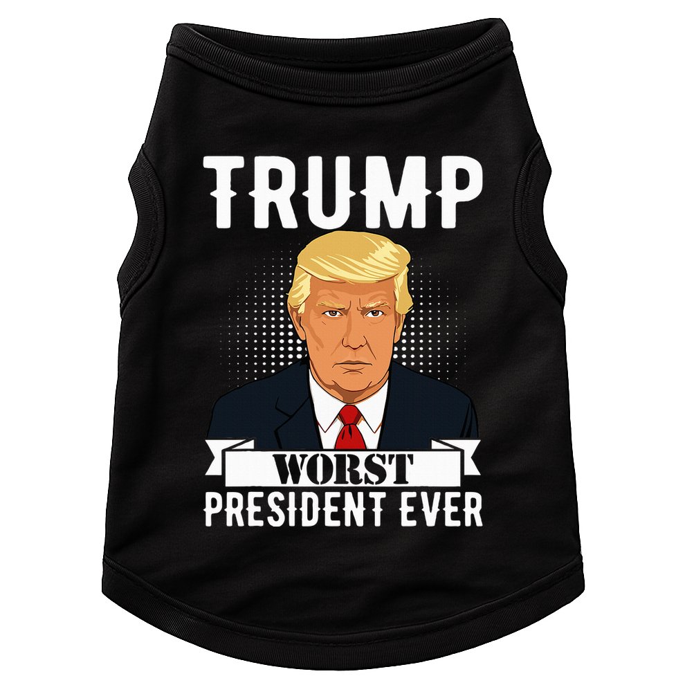 Trump Worst President Ever Political Statement Doggie Tank