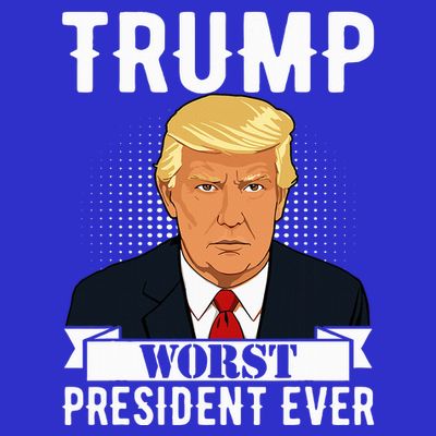 Trump Worst President Ever Political Statement T-Shirt