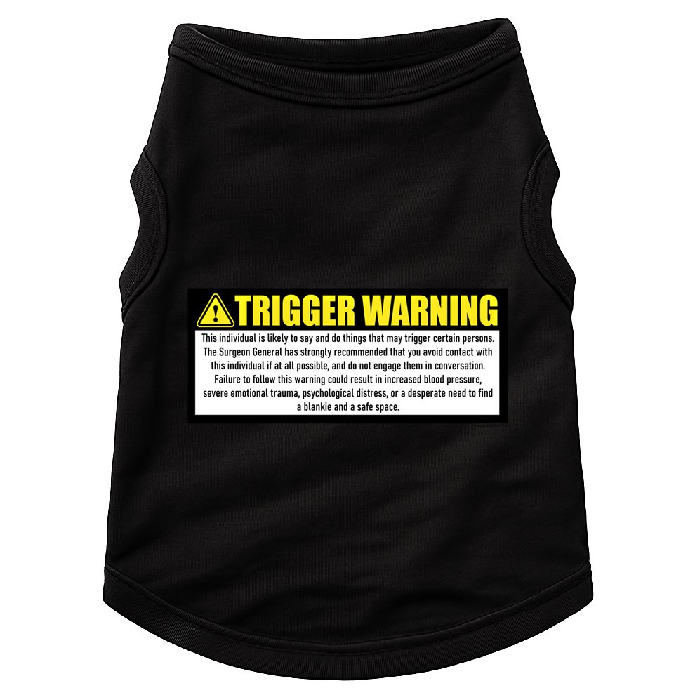 Trigger Warning Parody Warning Label For People Cool Gift Doggie Tank