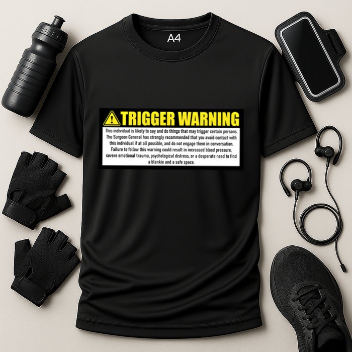 Trigger Warning Parody Warning Label For People Cool Gift Cooling Performance Crew T-Shirt
