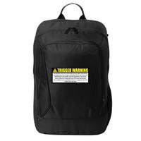 Trigger Warning Parody Warning Label For People Cool Gift City Backpack