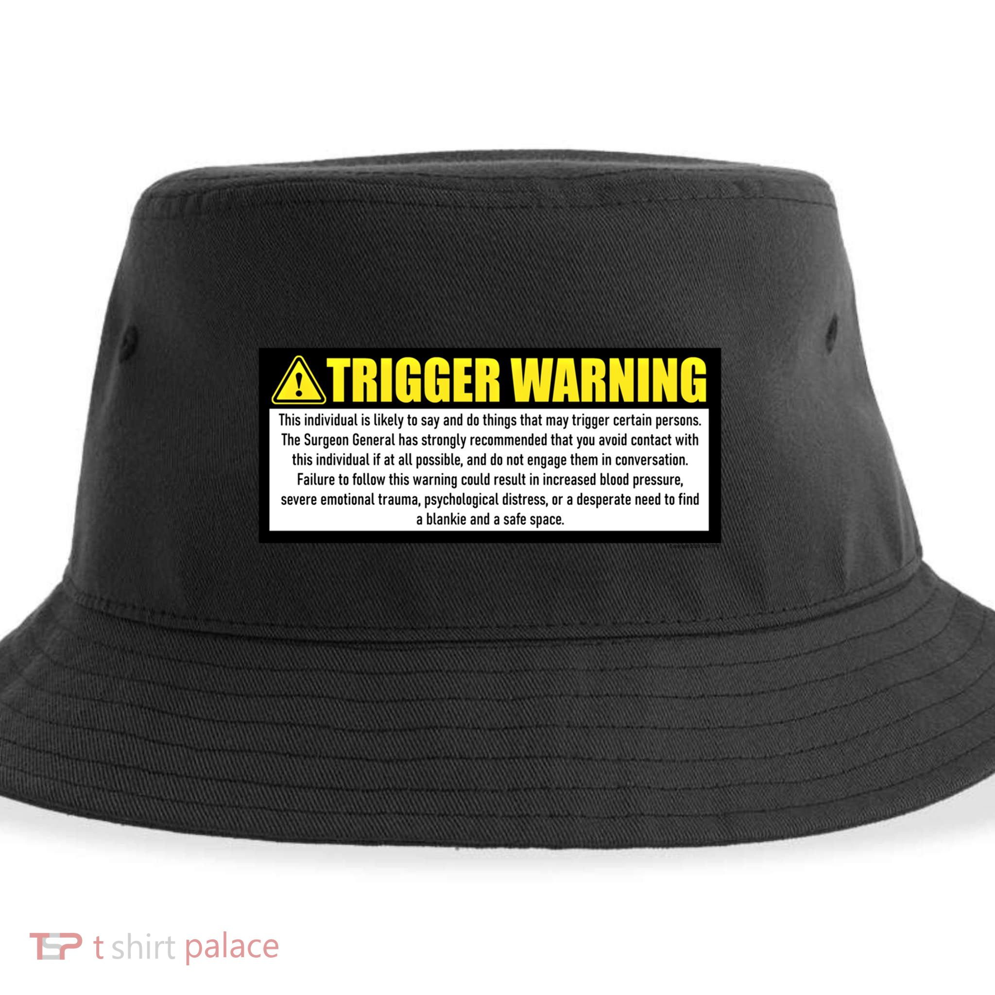 Trigger Warning Parody Warning Label For People Cool Gift Sustainable Bucket Hat