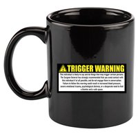 Trigger Warning Parody Warning Label For People Cool Gift 11oz C Handle Ceramic Mug
