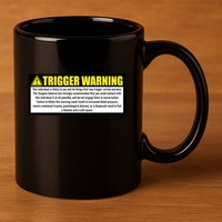 Trigger Warning Parody Warning Label For People Cool Gift 11oz C Handle Ceramic Mug