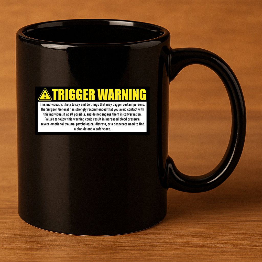 Trigger Warning Parody Warning Label For People Cool Gift 11oz C Handle Ceramic Mug