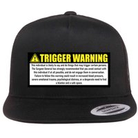 Trigger Warning Parody Warning Label For People Cool Gift Flat Bill Trucker Hat