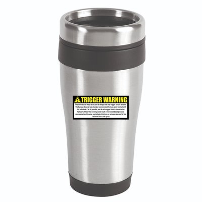 Trigger Warning Parody Warning Label For People Cool Gift 16oz Travel Tumbler