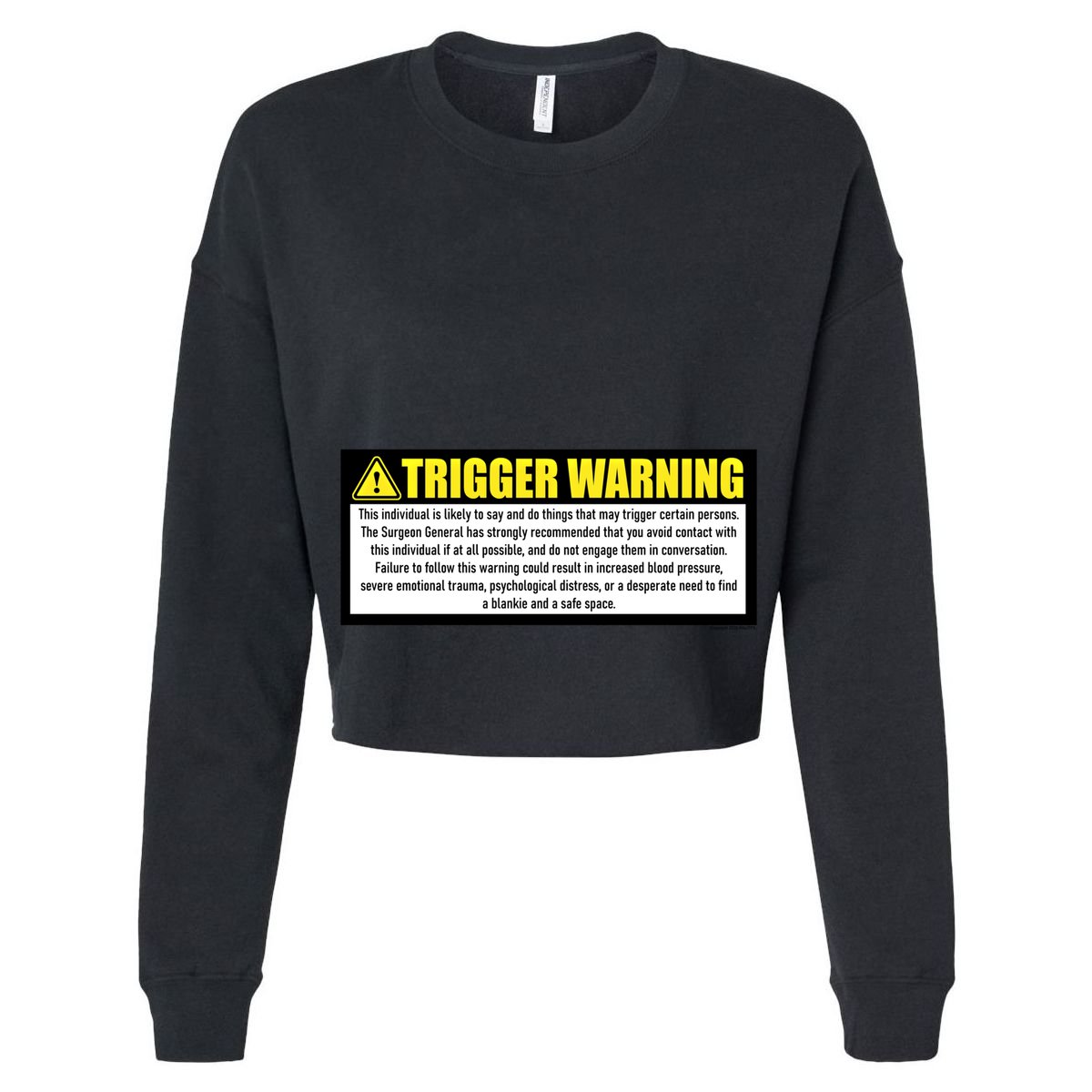 Trigger Warning Parody Warning Label For People Cool Gift Women's Crop Top Tee