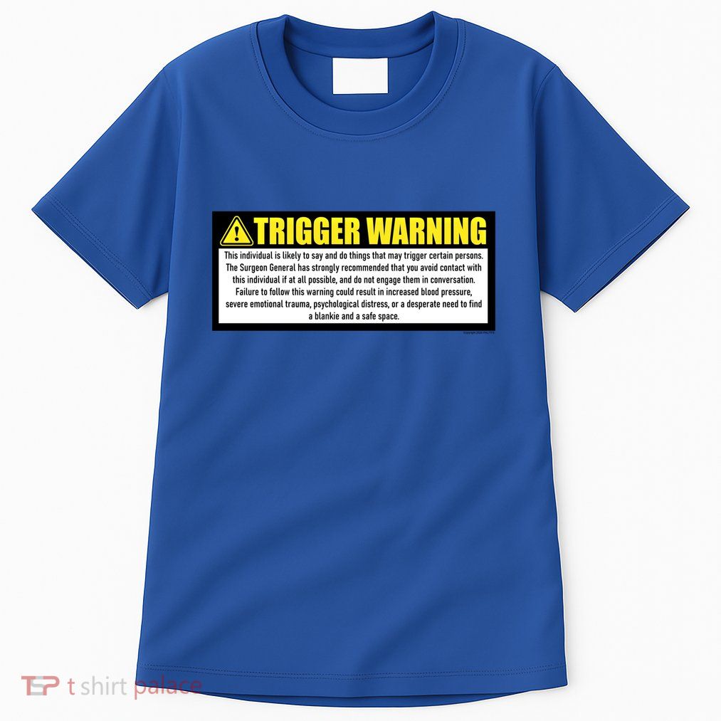 Trigger Warning Parody Warning Label For People Cool Gift Tall T-Shirt