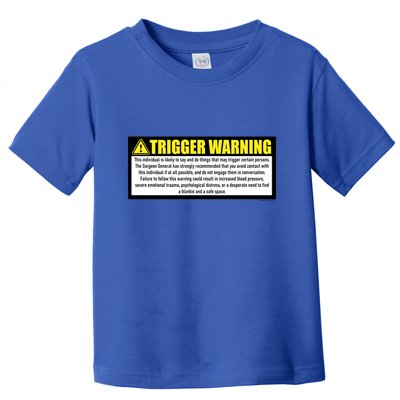 Trigger Warning Parody Warning Label For People Cool Gift Toddler T-Shirt
