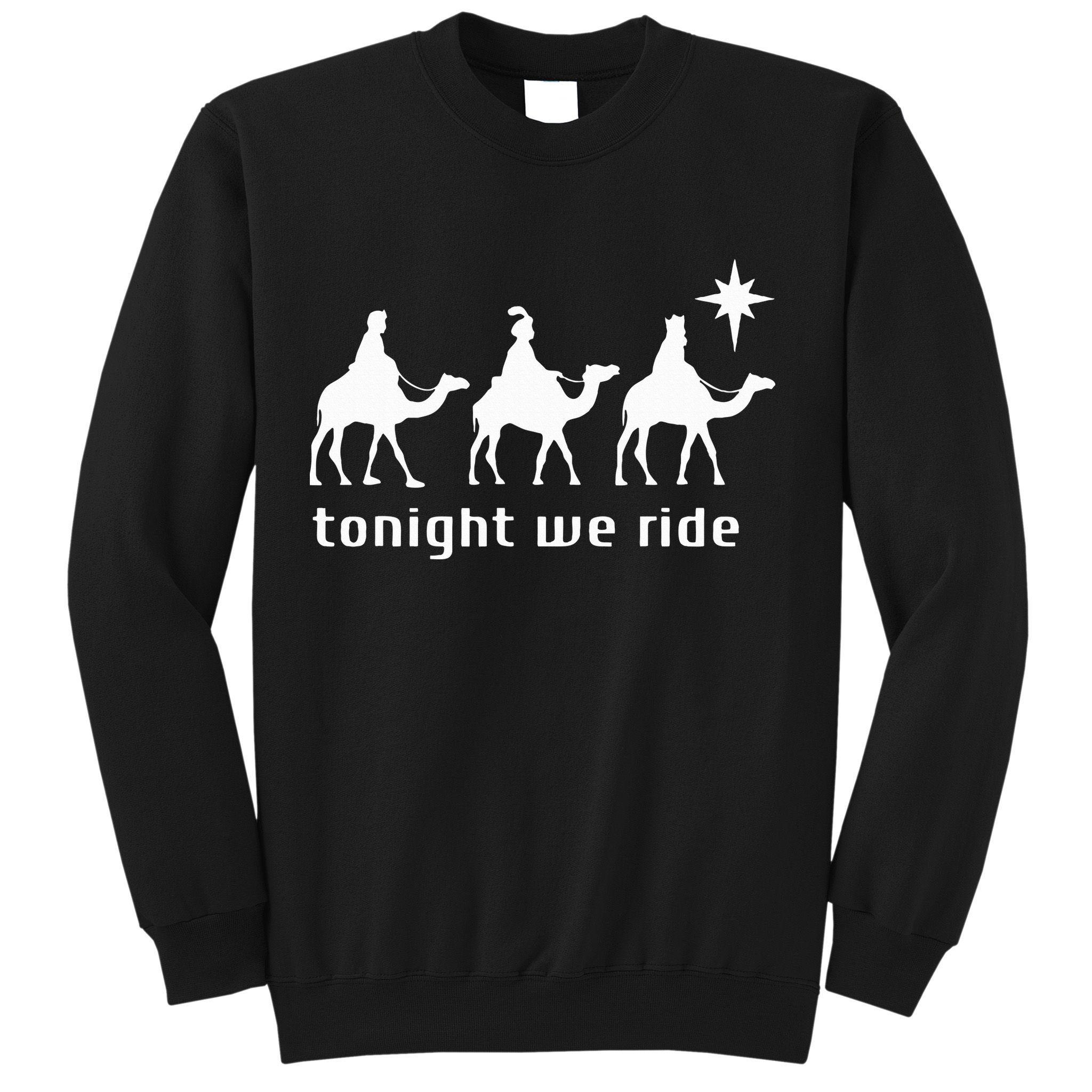 Tonight We Ride Retro Three Wise Christmas Christian  Sweatshirt
