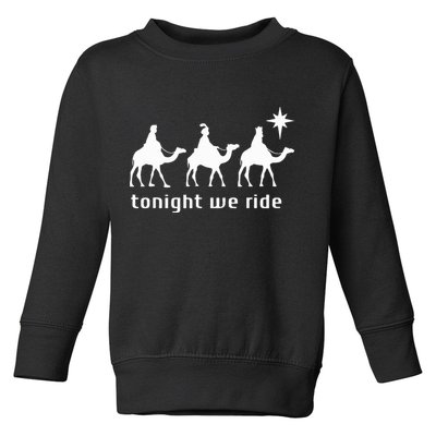 Tonight We Ride Retro Three Wise Christmas Christian  Toddler Sweatshirt