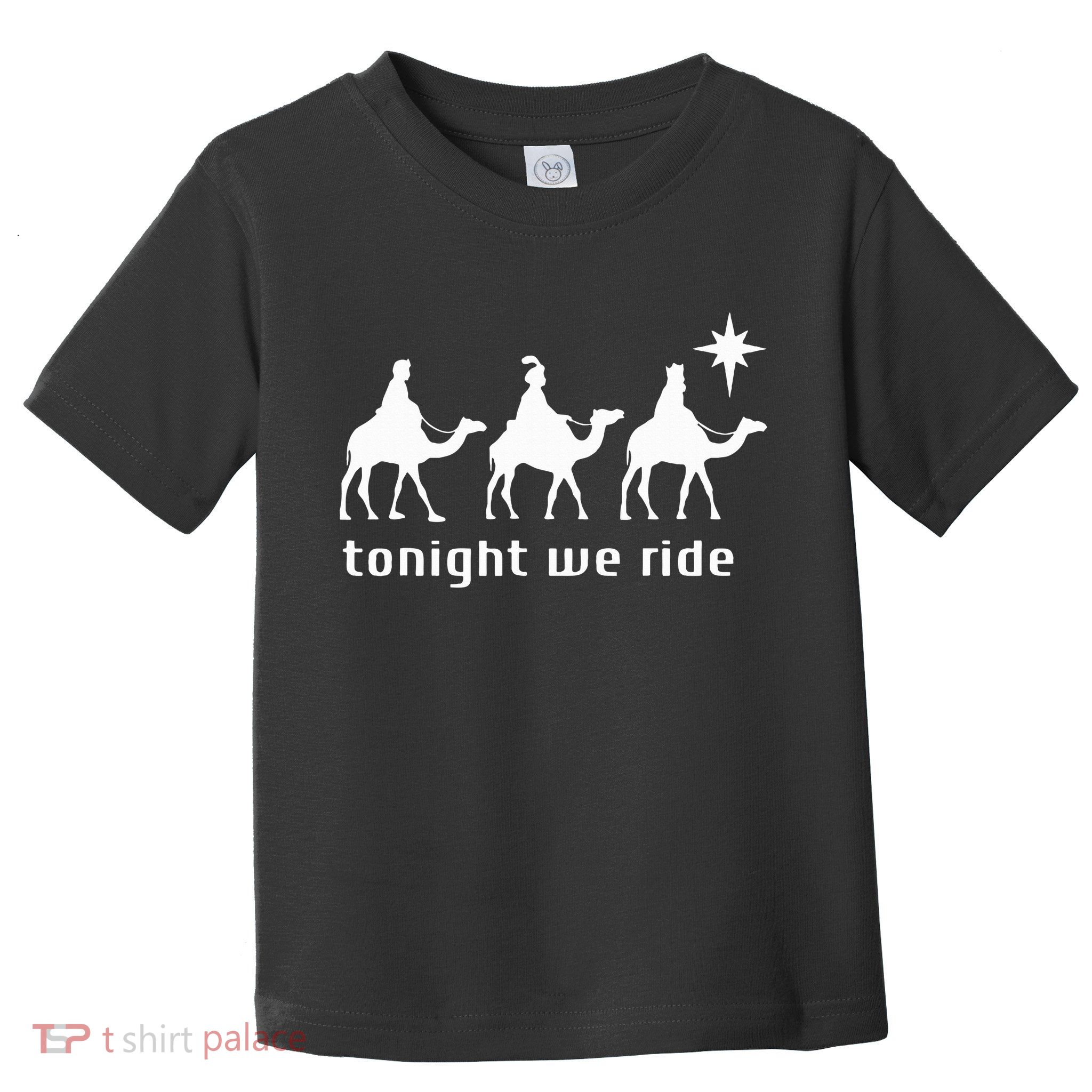 Tonight We Ride Retro Three Wise Christmas Christian  Toddler T-Shirt