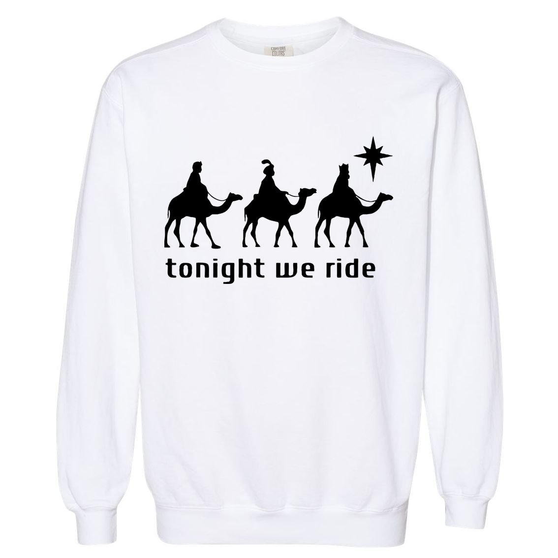 Tonight We Ride Retro Three Wise Christmas Christian  Garment-Dyed Sweatshirt