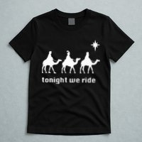 Tonight We Ride Christmas 3 Wise Menn Camel Ride T-Shirt