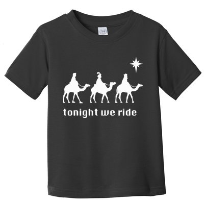 Tonight We Ride Christmas 3 Wise Menn Camel Ride Toddler T-Shirt
