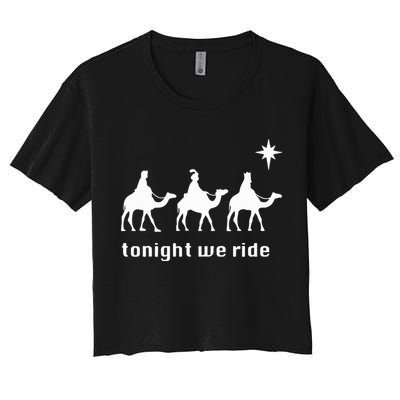 Tonight We Ride Christmas 3 Wise Menn Camel Ride Women's Crop Top Tee