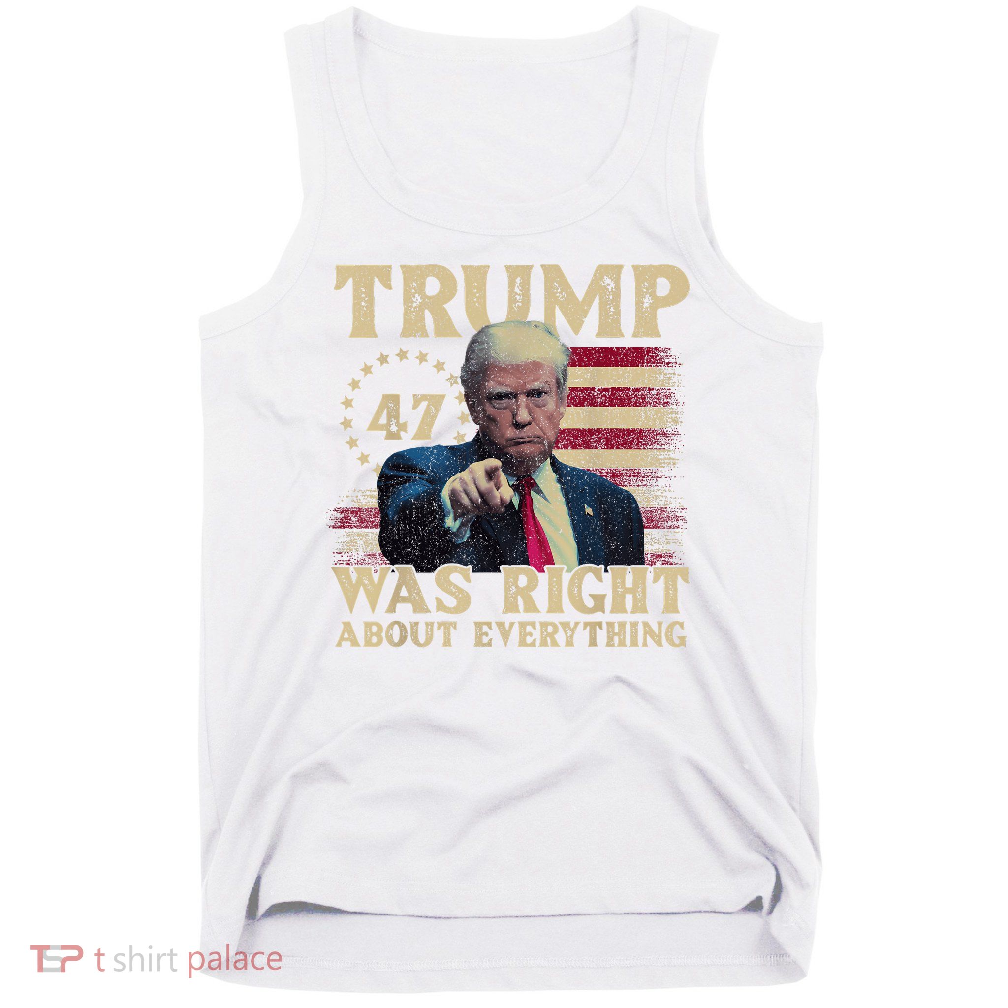 Trump Was Right About Everything Tank Top