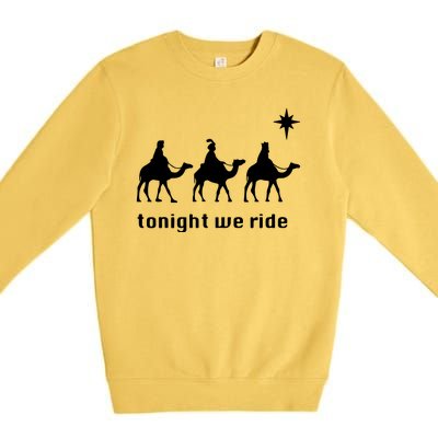 Tonight We Ride Christmas 3 Wise Menn Camel Ride Premium Crewneck Sweatshirt